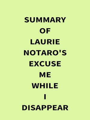 cover image of Summary of Laurie Notaro's Excuse Me While I Disappear